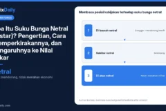 Apa Itu Suku Bunga Netral (r-star)? Pengertian, Cara Memperkirakannya, dan Pengaruhnya ke Nilai Tukar